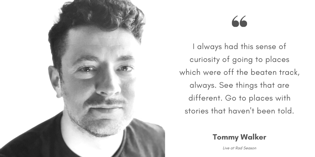 Tommy Walker, a journalist, photographer and travel writer going to places with social unrests and dark tourism