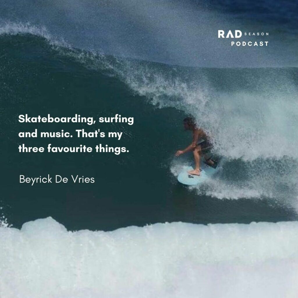 Beyrick de vries surfing, music and skateboarding